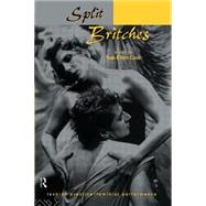 Split Britches: Lesbian Practice/Feminist Performance by Case,Sue-Ellen;Case,Sue-Ellen, 9780415127660
