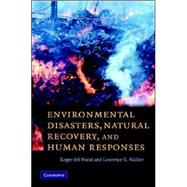 Environmental Disasters, Natural Recovery and Human Responses by Roger del Moral , Lawrence R. Walker, 9780521677660