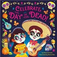Celebrate the Day of the Dead! by de Anda, Diane; Flix, Gloria, 9780593647660