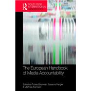 The European Handbook of Media Accountability by Eberwein; Tobias, 9781472457660