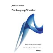 The Analyzing Situation by Donnet, Jean-luc; Weller, Andrew, 9781855757660