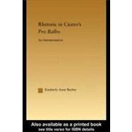 Rhetoric in Cicero's Pro Balbo by Barber, Kimberly Anne, 9780203497661