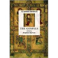 The Cambridge Companion to the Gospels by Edited by Stephen C. Barton, 9780521807661