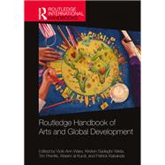 Routledge Handbook of Arts and Global Development by Vicki-Ann Ware, 9781032267661