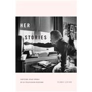 Her Stories by Levine, Elana, 9781478007661