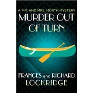 Murder Out of Turn by Lockridge, Frances; Lockridge, Richard, 9781504047661