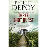 Three Shot Burst by Depoy, Phillip, 9781847517661