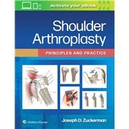 Shoulder Arthroplasty Principles and Practice by Zuckerman, Joseph D., 9781975157661