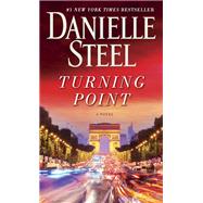 Turning Point A Novel by STEEL, DANIELLE, 9781984827661