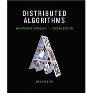 Distributed Algorithms, second edition An Intuitive Approach by Fokkink, Wan, 9780262037662