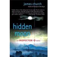 Hidden Moon An Inspector O Novel by Church, James, 9780312387662