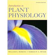 Introduction to Plant Physiology, 4th Edition by Hopkins, William G.; Hüner, Norman P. A., 9780470247662