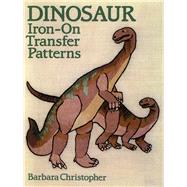 Dinosaur Iron-On Transfer Patterns by Christopher, Barbara, 9780486257662