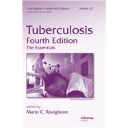 Tuberculosis: The Essentials, Fourth Edition by Raviglione; Mario C., 9781138117662
