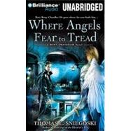 Where Angels Fear to Tread by Sniegoski, Thomas E., 9781441817662