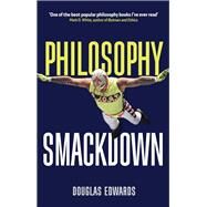 Philosophy Smackdown by Edwards, Douglas, 9781509537662