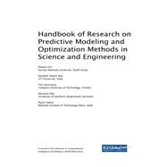 Handbook of Research on Predictive Modeling and Optimization Methods in Science and Engineering by Kim, Dookie; Roy, Sanjiban Sekhar; Lnsivaara, Tim; Deo, Ravinesh; Samui, Pijush, 9781522547662