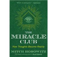 The Miracle Club by Horowitz, Mitch, 9781620557662