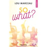 So what ? by Lou Marceau; Sylvie Gand, 9782755647662