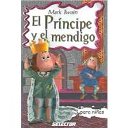 El Principe Y El Mendigo / The Prince and the Pauper by Twain, Mark, 9789706437662