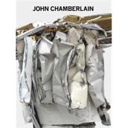 John Chamberlain New Sculpture by CROW, THOMAS, 9780847837663