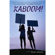 KABOOM by Adams, Brian, 9780996267663