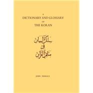 Dictionary and Glossary of the Koran: In Arabic and English by Penrice,John, 9781138967663