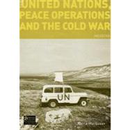 The United Nations, Peace Operations and the Cold War by Macqueen,Norrie, 9781408237663