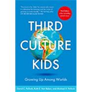 Third Culture Kids 3rd Edition Growing up among worlds by Van Reken, Ruth E.; Pollock, Michael V.; Pollock, David C., 9781473657663