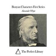 Bunyan Characters First Series by Whyte, Alexander, 9781507857663