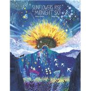 Sunflowers Rise in a Midnight Sky by Davis, Avery; Wei, Tang, 9798350947663