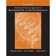 Fundamental Laboratory Approaches for Biochemistry and Biotechnology by Ninfa, Alexander J.; Ballou, David P.; Benore, Marilee, 9780470087664