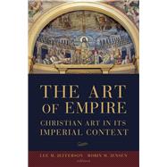 The Art of Empire by Jefferson, Lee M.; Jensen, Robin M., 9781451487664