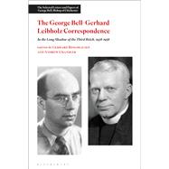 The George Bell-gerhard Leibholz Correspondence by Ringshausen, Gerhard; Chandler, Andrew, 9781474257664