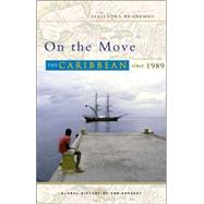 On the Move The Caribbean since 1989 by Bronfman, Alejandra, 9781842777664