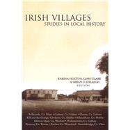 Irish Villages by Clare, Liam; Holton, Karina; O'Dalaigh, Brian, 9781851827664
