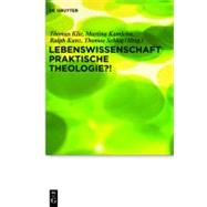 Lebenswissenschaft Praktische Theologie?! by Klie, Thomas, 9783110247664