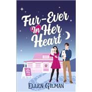 Fur-ever In Her Heart Book 2 by Gilman, Ellen, 9798350937664