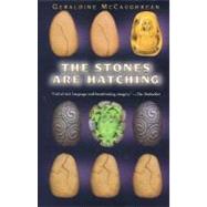 The Stones Are Hatching by McCaughrean, Geraldine, 9780060287665
