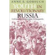 Youth in Revolutionary Russia by Gorsuch, Anne E., 9780253337665
