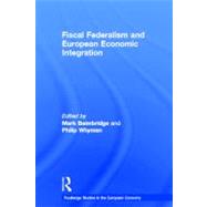 Fiscal Federalism and European Economic Integration by Baimbridge; Mark, 9780415247665