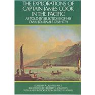 The Explorations of Captain James Cook in the Pacific As Told by Selections of His Own Journals by Cook, Capt. James; Price, Grenfell, 9780486227665