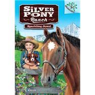 Sparkling Jewel: A Branches Book (Silver Pony Ranch #1) by Green, D. L.; Wallis, Emily, 9780545797665