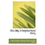 Miss Billy : A Neighborhood Story by Keeley Stokely, Marian Kent Hurd Edith, 9780559037665