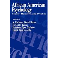 African American Psychology Theory, Research, and Practice by A. Kathleen Hoard Burlew; W. Curtis Banks; Harriette Pipes McAdoo; Daudi Ajani Ya Azibo, 9780803947665