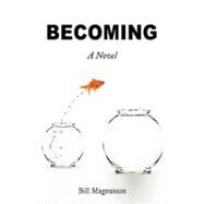Becoming by Magnusson, Bill, 9781452087665