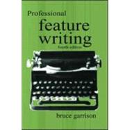 Professional Feature Writing by Garrison; Bruce, 9780805847666