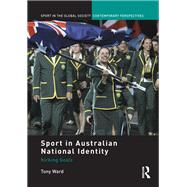 Sport in Australian National Identity by Tony Ward, 9781317987666