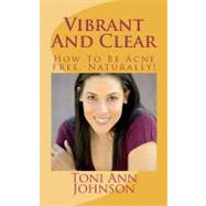 Vibrant and Clear by Johnson, Toni Ann, 9781475157666
