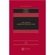 The Law of American Health Care [Connected eBook] by Huberfeld, Nicole; Weeks Leonard, Elizabeth; Outterson, Kevin; Lawrence, Matthew, 9781543847666
